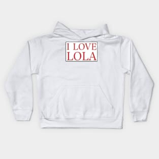 I LOVE LOLA Kids Hoodie